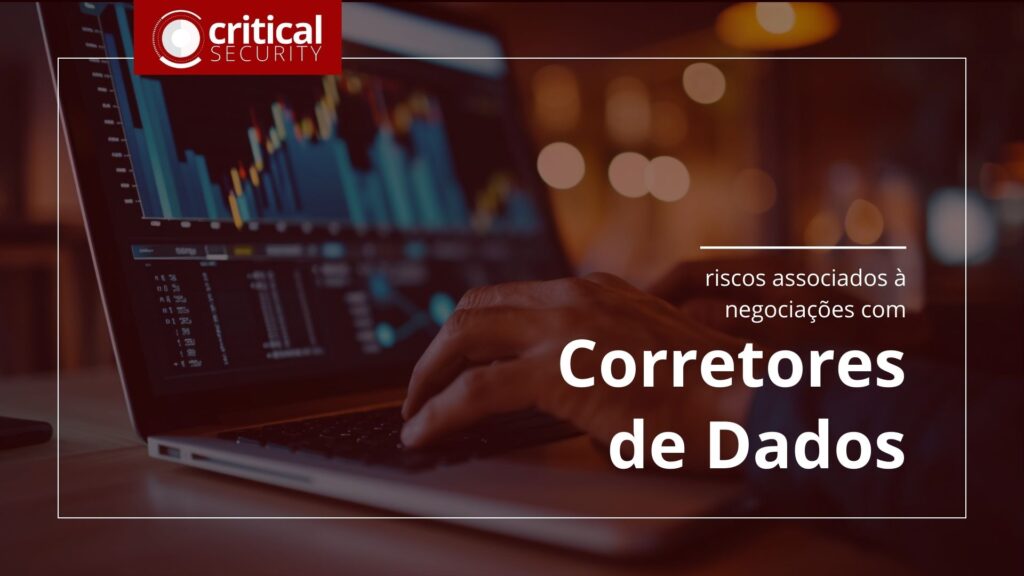 corretores de dados e os riscos de segurança